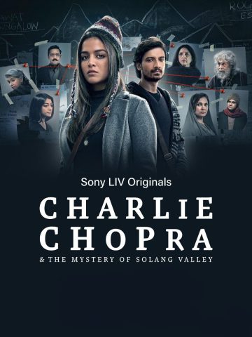 Charlie Chopra & The Mystery of Solang Valley (2023) S01 P-01 (2023) Web series HDRip
